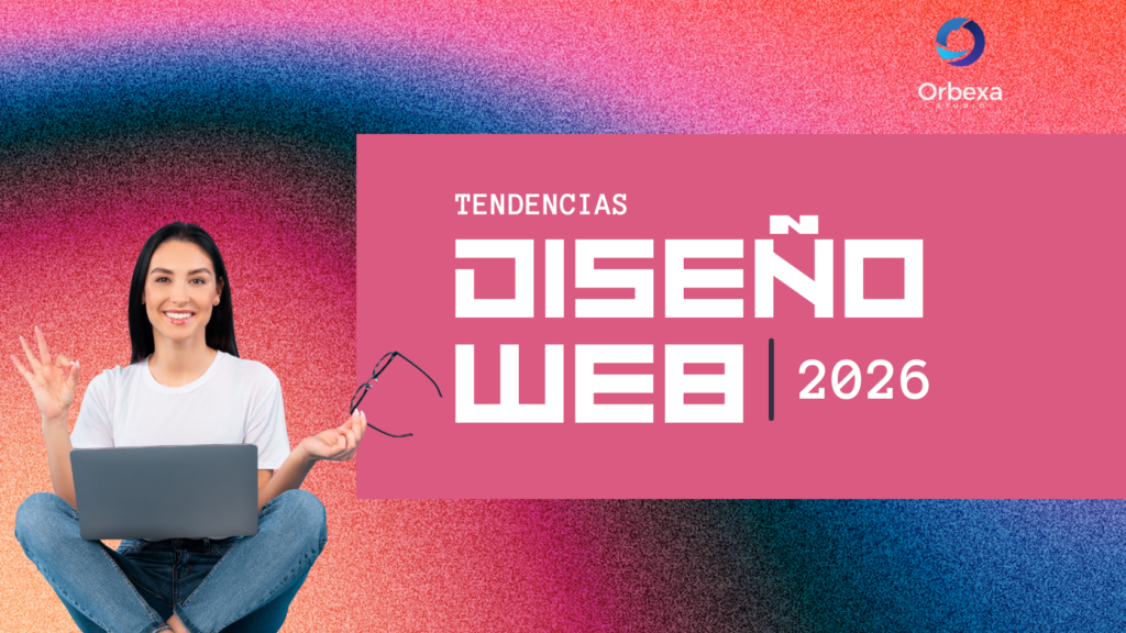 Tendencias de diseño web 2026 para pequeños negocios - Artículo de diseño web Orbexa Studio